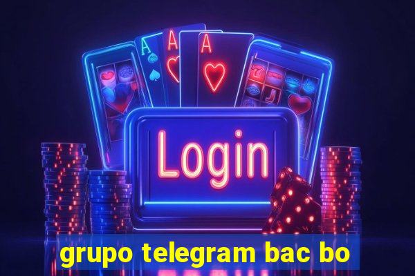 grupo telegram bac bo